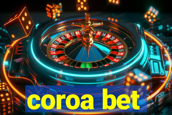 coroa bet